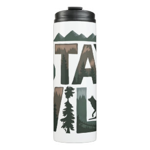 Stay Wild - Nature-Inspired Design Thermal Tumbler