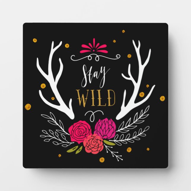 Stay Wild Plaque (Front)
