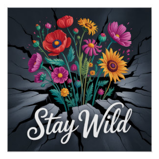 Stay Wild Poster