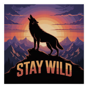 Stay Wild Poster