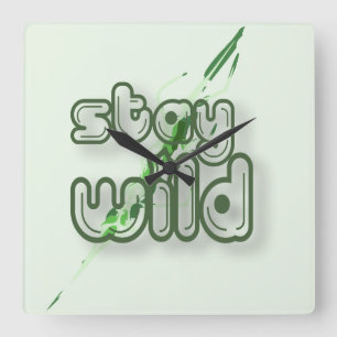Stay wild... square wall clock