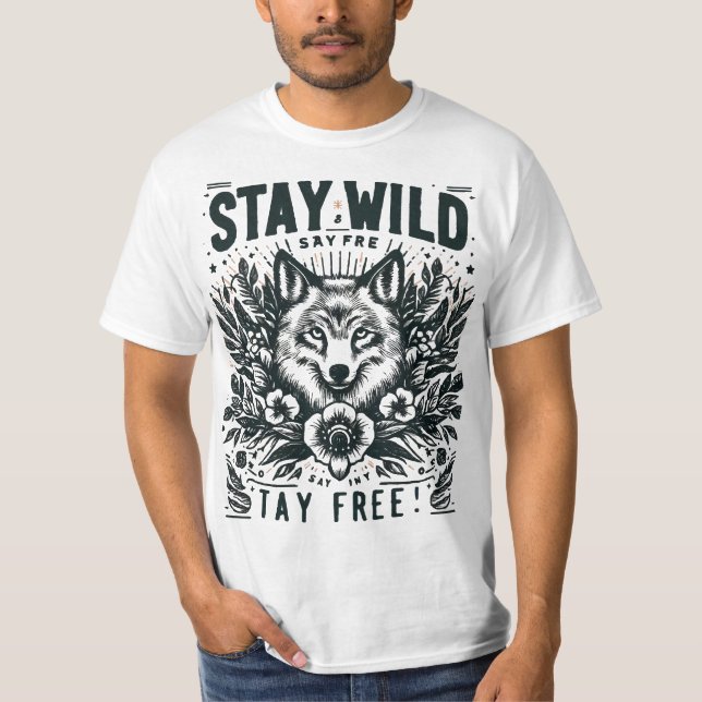  #Stay wild, stay free Typography T-Shirt (Front)