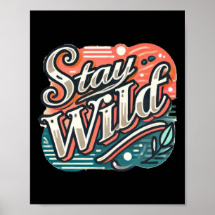 Stay Wild Sticker Trendy Hand-lettered Typography  Poster