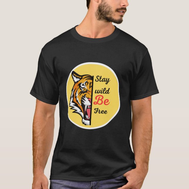 Stay wild  T-Shirt (Front)