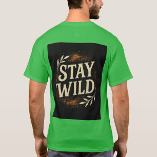 Stay wild T-Shirt