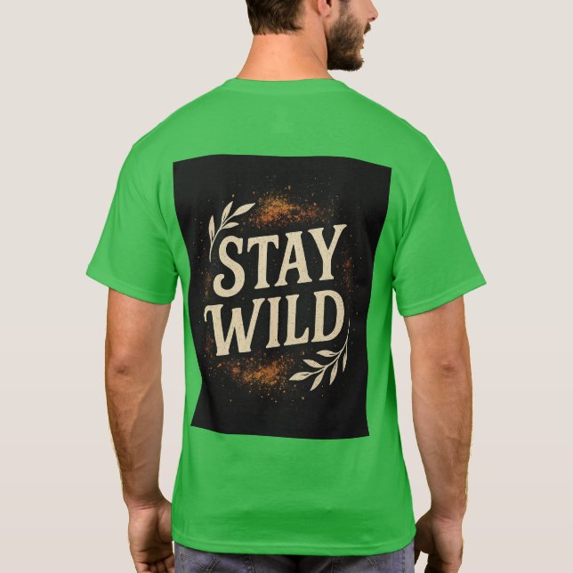 Stay wild T-Shirt (Back)