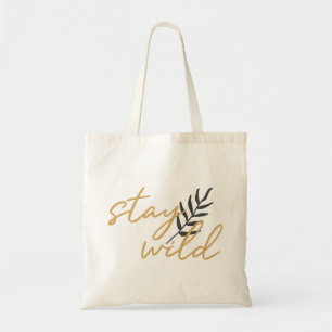 Stay Wild Tote Bag
