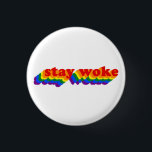 Stay Woke 3 Cm Round Badge<br><div class="desc">#BLM</div>