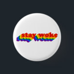 Stay Woke 3 Cm Round Badge<br><div class="desc">#BLM</div>