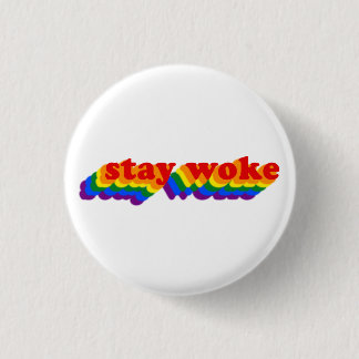 Stay Woke 3 Cm Round Badge