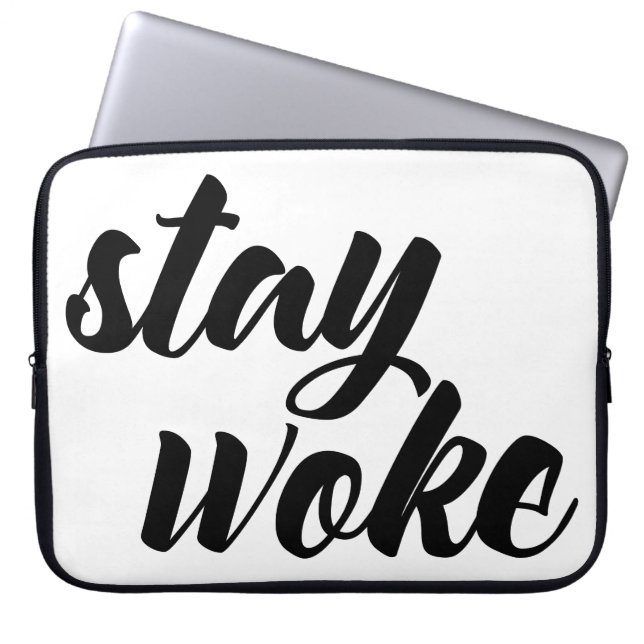 Stay Woke Laptop Sleeve (Front)