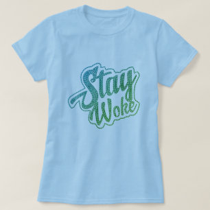 Stay Woke T-Shirt
