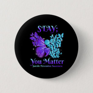 Stay You Butterfly Semicolon Suicide Awareness  6 Cm Round Badge