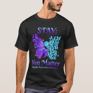 Stay You Butterfly Semicolon Suicide Awareness  T-Shirt