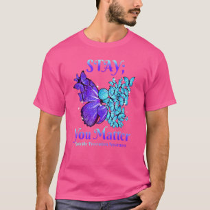 Stay You Matter Butterfly Semicolon Suicide Awaren T-Shirt