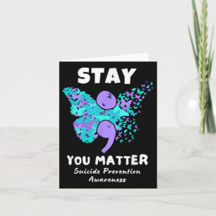 Stay You Suicide Prevention Awareness Butterfly  Card