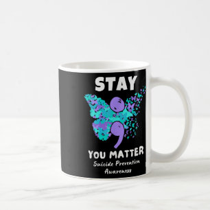 Stay You Suicide Prevention Awareness Butterfly Coffee Mug