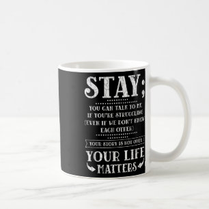 Stay Your Life S Suicide Prevention Awareness Grap Coffee Mug