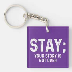 Stay Your Story Is Not Over Key Ring