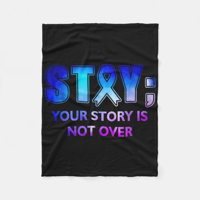 Stay Your-story Is Not Over Mental Health Awarenes Fleece Blanket (Front)