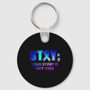 Stay Your-story Is Not Over Mental Health Awarenes Key Ring