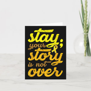 Stay Your Story Is Not Over Mental Health Suicide Card