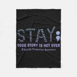 Stay Your Story Is Not Over Mental Health Suicide  Fleece Blanket