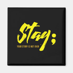 Stay Your Story Is Not Over Mental Health Suicide  Magnet