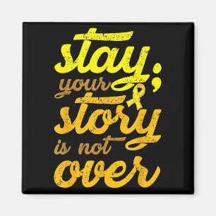 Stay Your Story Is Not Over Mental Health Suicide  Magnet