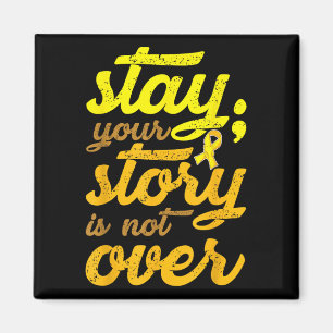 Stay Your Story Is Not Over Mental Health Suicide  Magnet