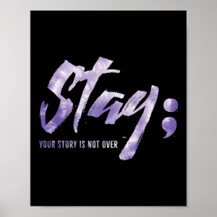 Stay Your Story Is Not Over Mental Health Suicide Poster