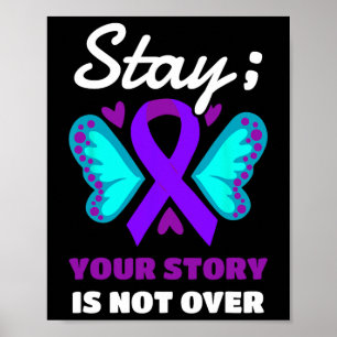 Stay Your Story Is Not Over Stay Suicide Preventio Poster