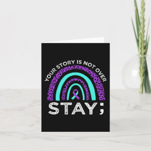 Stay Your Story Is Not Over Suicide Prevention Awa Card