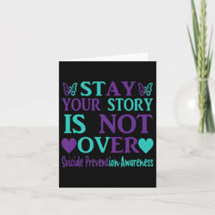 Stay Your Story Is Not Over Suicide Prevention Awa Card