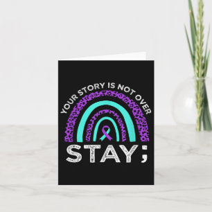 Stay Your Story Is Not Over Suicide Prevention Awa Card