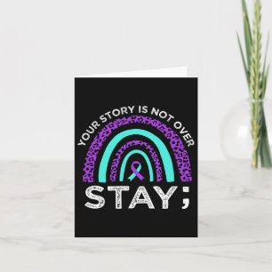 Stay Your Story Is Not Over Suicide Prevention Awa Card