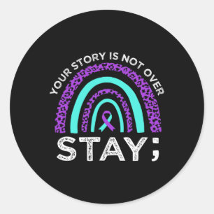 Stay Your Story Is Not Over Suicide Prevention Awa Classic Round Sticker