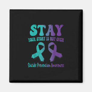 Stay Your Story Is Not Over Suicide Prevention Awa Magnet