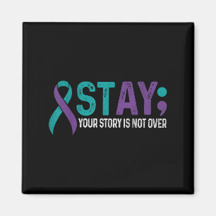 Stay Your Story Is Not Over Suicide Prevention Awa Magnet
