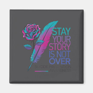 Stay Your Story Is Not Over Suicide Prevention Awa Magnet