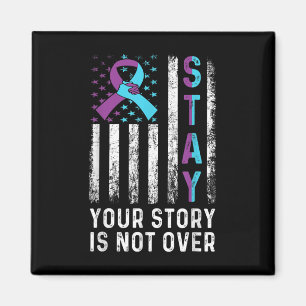 Stay Your Story Is Not Over Suicide Prevention Awa Magnet