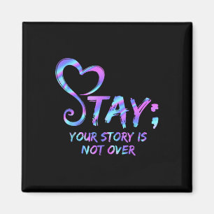 Stay Your Story Is Not Over Suicide Prevention Awa Magnet