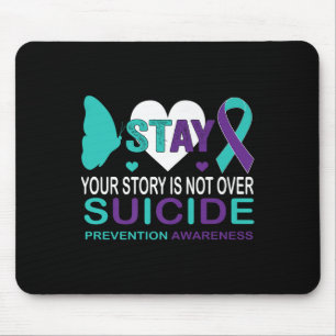 Stay Your Story Is Not Over Suicide Prevention Awa Mouse Pad