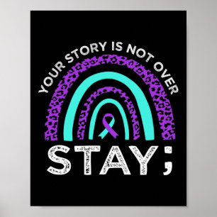 Stay Your Story Is Not Over Suicide Prevention Awa Poster