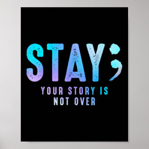 Stay Your-story Is Not Over Suicide Prevention Awa Poster