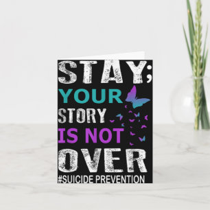 Stay Your Story Is Not Over Suicide Prevention Wee Card