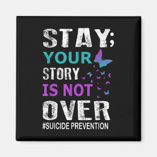 Stay Your Story Is Not Over Suicide Prevention Wee Magnet