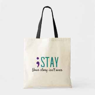 STAY Your Story Isn’t Over Suicide Prevention Tote Bag