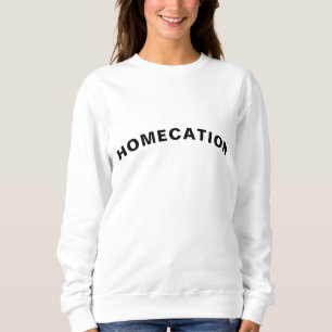 Staycation Modern Minimalist Stylish Trendy Quote Sweatshirt
