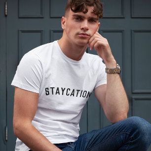 Staycation   Modern Minimalist Stylish Trendy T-Shirt